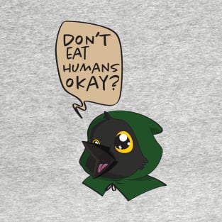 Kiri the Kenku: Don't Eat Humans Okay? T-Shirt